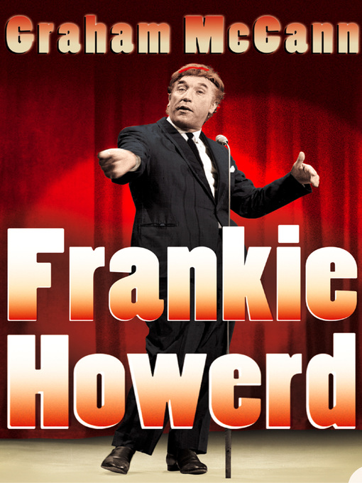 Title details for Frankie Howerd by Graham McCann - Available